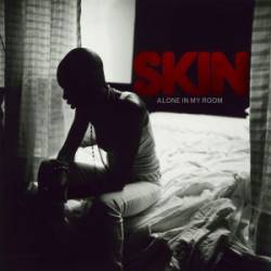 Skin : Alone in my room